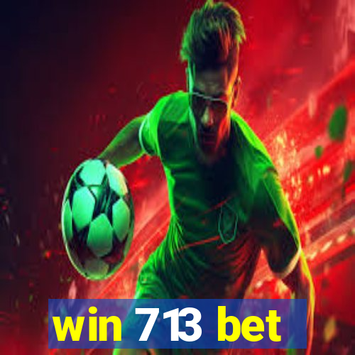 win 713 bet